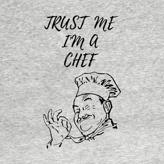 COOK CHEF  humor gift 2020 : trust me i'am a chef by flooky